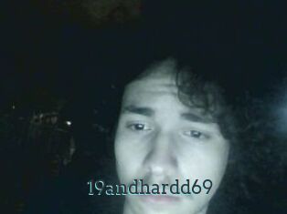19andhardd69