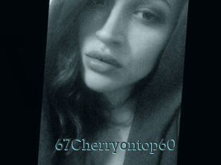 67Cherryontop60
