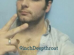 9inchDeepthroat