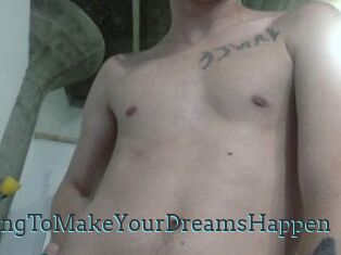 AnythingToMakeYourDreamsHappen