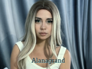 Alanagrand