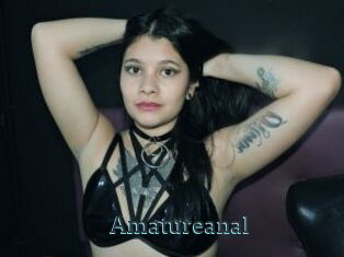 Amatureanal