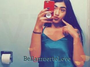 BellamuerteLove