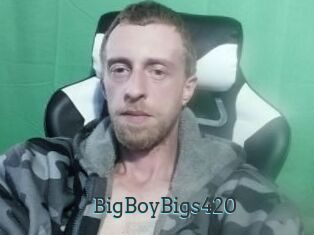 BigBoyBigs420
