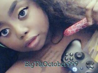 BigTitOctober999
