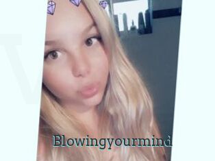 Blowingyourmind
