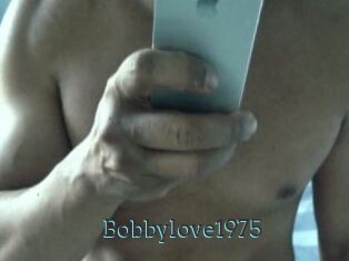 Bobbylove1975