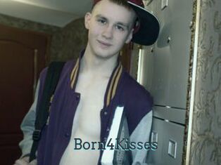 Born4Kisses