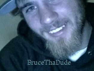BruceThaDude