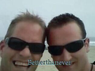 Betterthanever