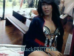 BlackPRETTYts