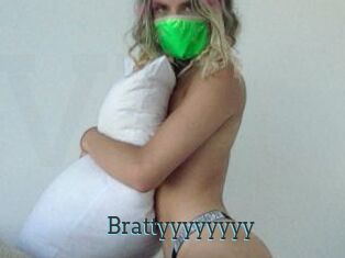 Brattyyyyyyyy