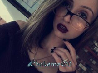Chokeme420