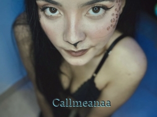 Callmeanaa