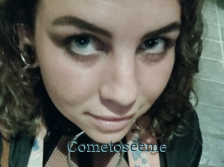 Cometoseeme