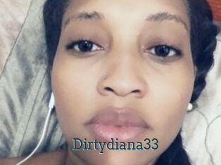 Dirtydiana33