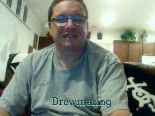 Drewmazing