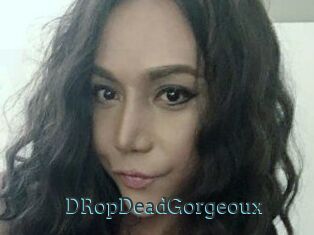 DRopDeadGorgeoux