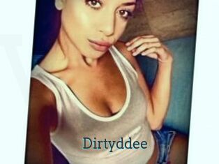 Dirtyddee