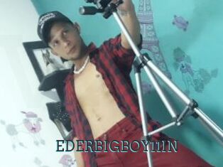 EDERBIGBOY11IN