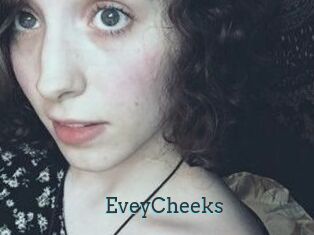 EveyCheeks