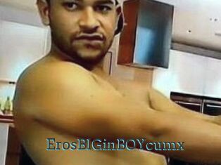 ErosBIGinBOYcumx