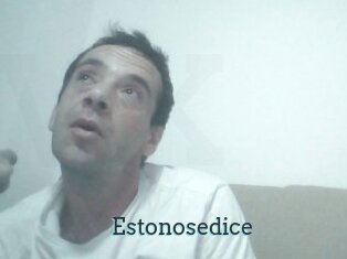 Estonosedice