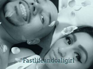 Fastlifeandcaligirl
