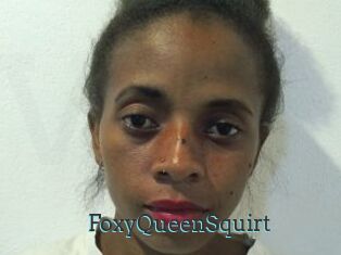 FoxyQueenSquirt