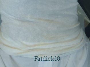 Fatdick18