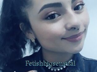 Fetishbigsensual