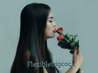Flexiblebigcock