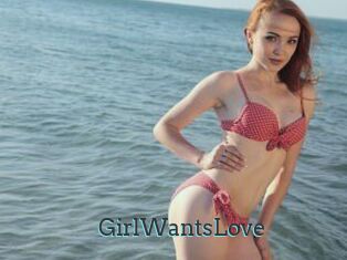 GirlWantsLove