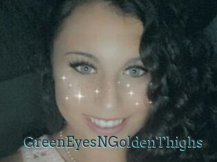 GreenEyesNGoldenThighs