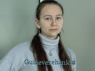 Guineverehankin
