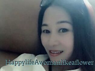 HappylifeAwomanlikeaflower