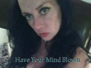 Have_Your_Mind_Blown
