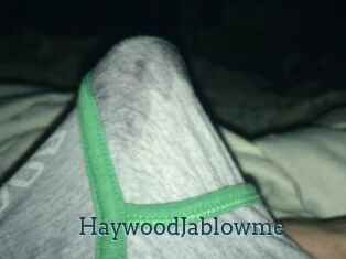 HaywoodJablowme