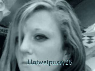 Hotwetpussy25