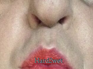 Hard2wet