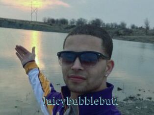 Juicybubblebutt