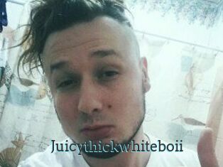 Juicythickwhiteboii