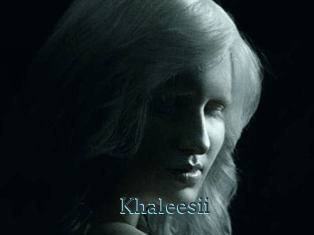 Khaleesii