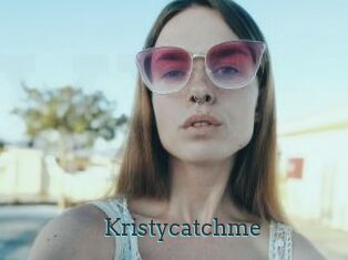 Kristycatchme