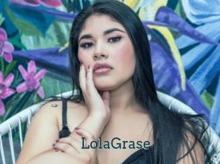 LolaGrase