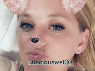 Lusciouswet30