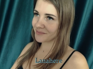 Lanahere