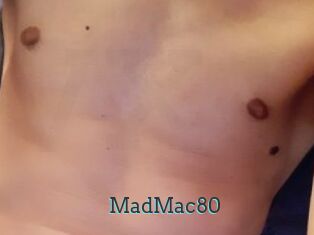 MadMac80