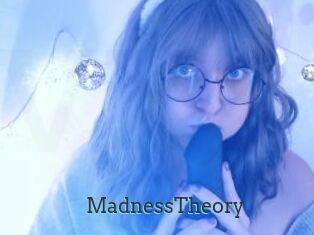 MadnessTheory