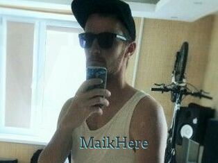 MaikHere